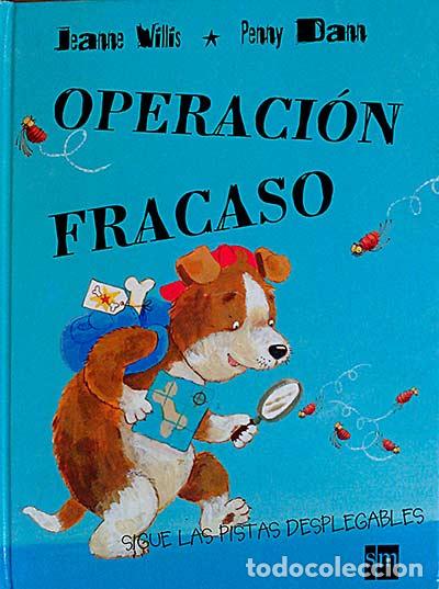 Libros: Operaci&oacute;n fracaso - Jeanne Willis y Penny Dann - Foto 1