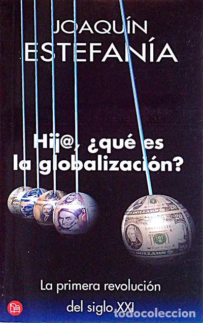 Libros: Hij@ &iquest;qu&eacute; es la globalizaci&oacute;n? - Estefan&iacute;a, Joaqu&iacute;n - Foto 1