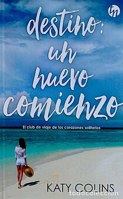 Libros: Destino: Un nuevo comienzo - Katy Colins - Foto 1