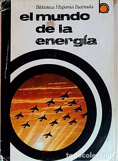 Libros: El mundo de la energ&iacute;a - Luis Postigo. - Foto 1