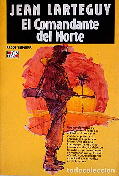 Libros: El comandante del Norte - Jean Larteguy - Foto 1