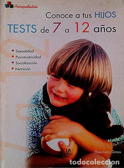 Libros: Conoce a tus hijos. Tests de 7 a 12 a&ntilde;os - Ebee Le&oacute;n Gross - Foto 1