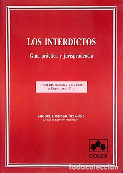Libros: Los interdictos - L&oacute;pez-Mu&ntilde;iz Go&ntilde;i, Miguel - Foto 1