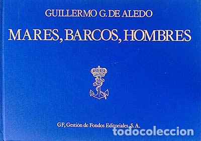 Libros: Mares, barcos, Hombres - GUILLERMO G. DE ALEDO - Foto 1
