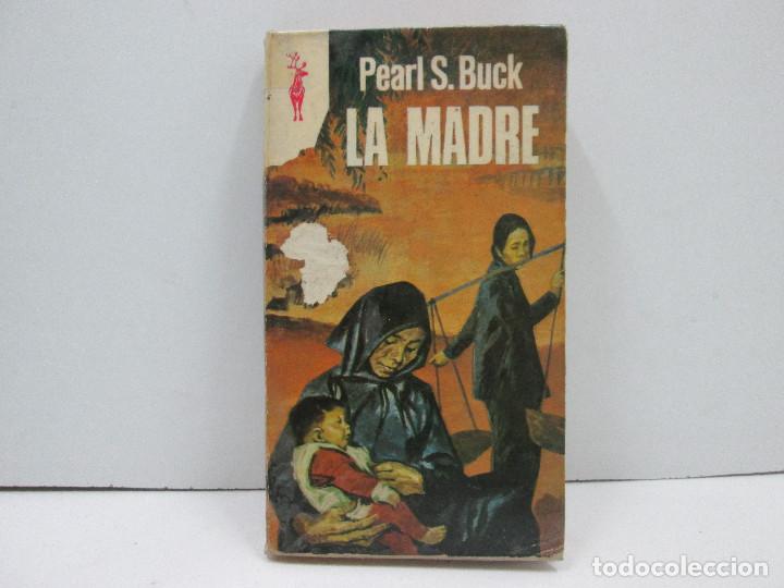 Libros: LIBRO ANTIGUO LA MADRE - PEARL S.BUCK - Foto 1