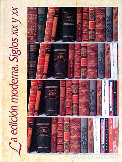 Libros: La edici&oacute;n moderna. Siglos XIX y XX - VVAA - Foto 1