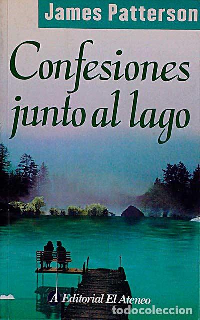 Libros: Confesiones junto al lago - JAMES PATTERSON - Foto 1