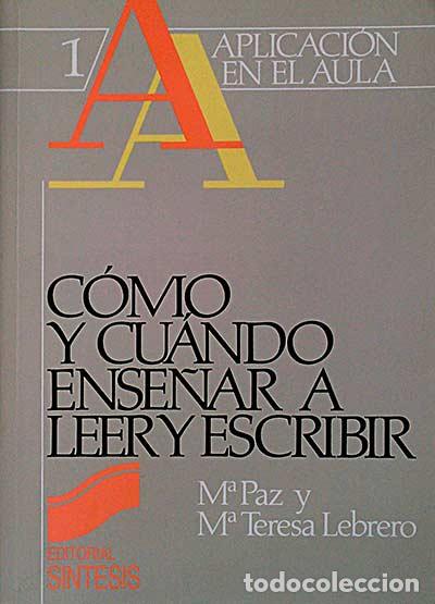 Libros: C&oacute;mo y cuando ense&ntilde;ar a leer y escribir - Dra. M&ordf; Paz Lebrero. - Foto 1