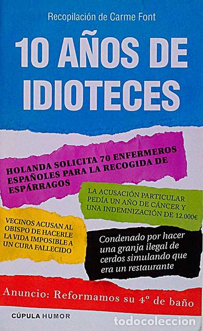 Libros: 10 a&ntilde;os de idioteces - Carme Font - Foto 1
