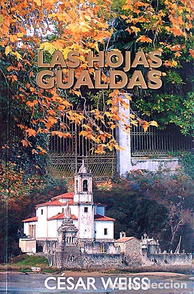 Libros: Las hojas gualdas - C&eacute;sar Weiss - Foto 1
