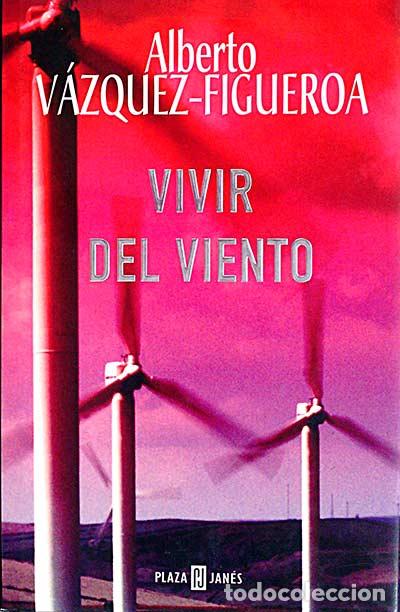Libros: Vivir del viento - A. Vazquez Figueroa - Foto 1