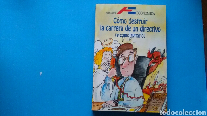 Libri di seconda mano: C&Oacute;MO DESTRUIR LA CARRERA DE UN DIRECTIVO (y c&oacute;mo evitarlo ) .Actualidad Econ&oacute;mica .