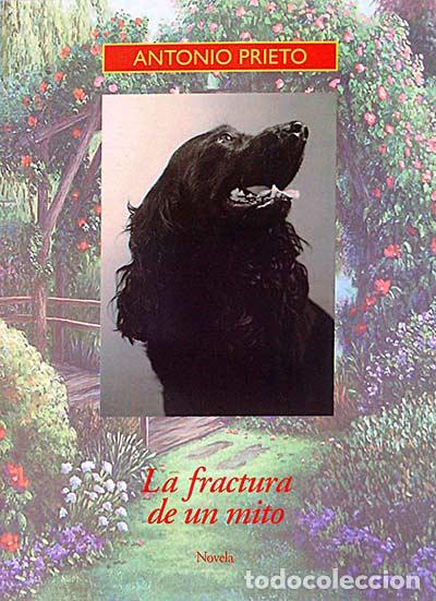 Libros: La fractura de un mito - Antonio Prieto - Foto 1