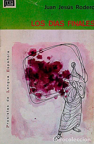 Libros: Los d&iacute;as finales - Juan Jes&uacute;s Rodero - Foto 1