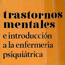 Libri di seconda mano: TRASTORNOS MENTALES E INTRODUCCIÓN A LA ENFERMERÍA PSIQUIÁTRICA - H. SNELL. Lote 99122787