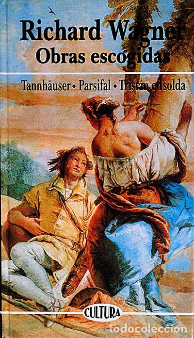 Libros: Obras Escogidas. Richard Wagner - Richard Wagner - Foto 1
