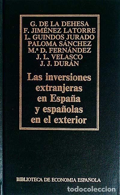 Libros: Las inversiones extranjeras en Espa&ntilde;a y espa&ntilde;oles en el exterior - VVAA - Foto 1