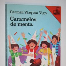 Libros: CARAMELOS DE MENTA (CARMEN VAZQUEZ VIGO) *** EL BARCO DE VAPOR ***SM EDICIONES (1984). Lote 130386822