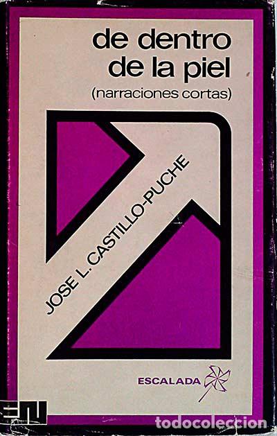 Libros: De dentro de la piel - Castillo Puche, Jos&eacute; Luis - Foto 1