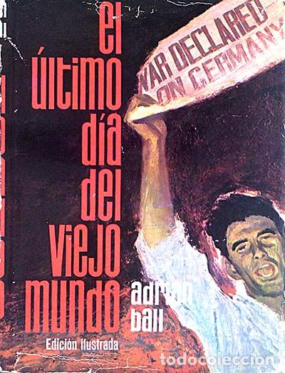 Libros: El &uacute;ltimo d&iacute;a del viejo mundo - Adrian Ball - Foto 1