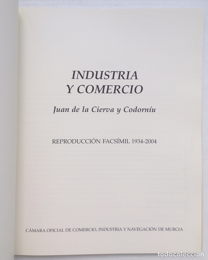 Libros: Fascimil Industria y Comercio - Juan de la Cierva y Codorniu - Santander Murcia 2004 - Foto 3