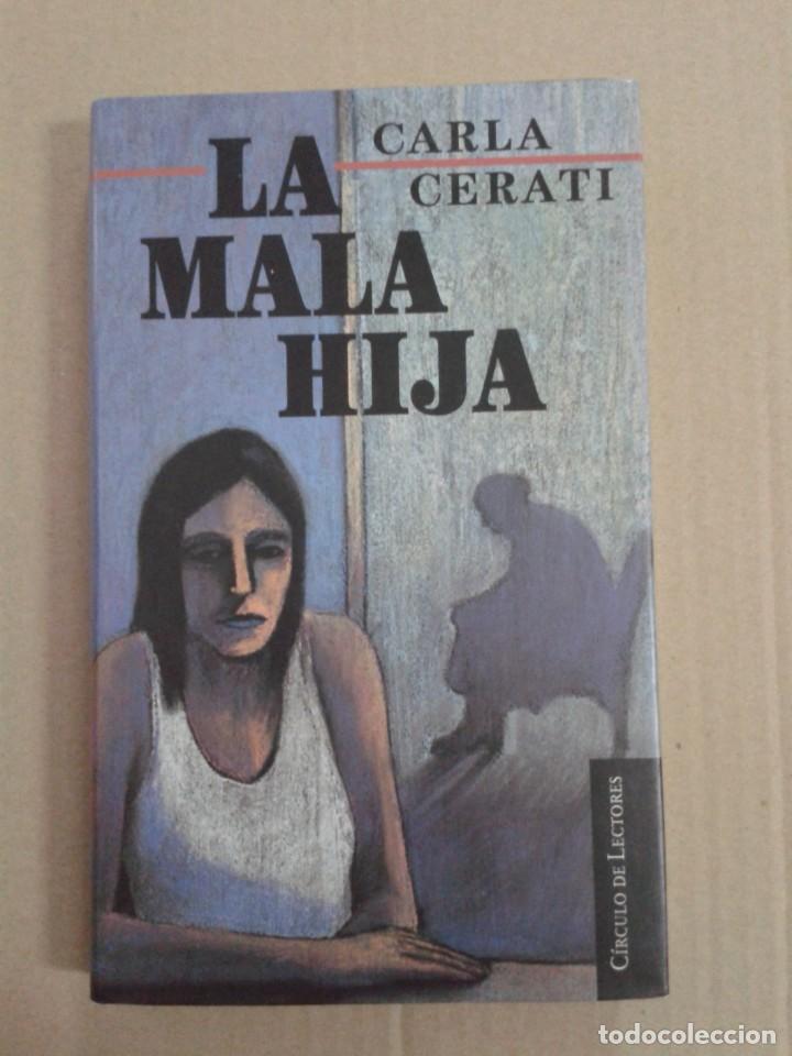 Libros: La mala hija. Carla Cerati - Foto 1
