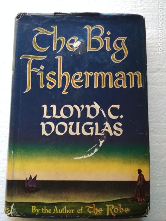 Libros: THE BIG FISHERMAN - Lloyd C. Douglas 1949 - Foto 1