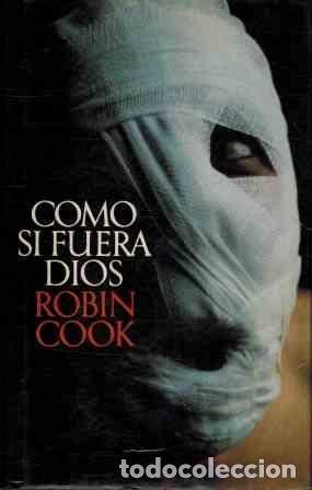 Libros: COMO SI FUERA DIOS - ROBIN COOK - Foto 1