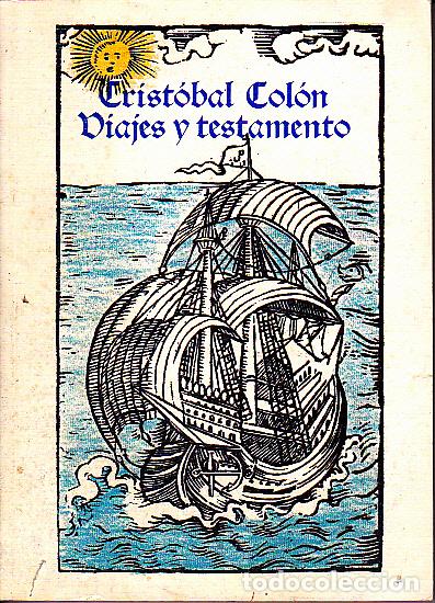 Libros: VIAJES Y TESTAMENTO. - COLON, Crist&oacute;bal. - Foto 1