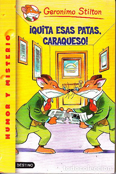 Libros: &iexcl;QUITA ESAS PATAS, CARAQUESO!. - STILTON, Geronimo. - Foto 1
