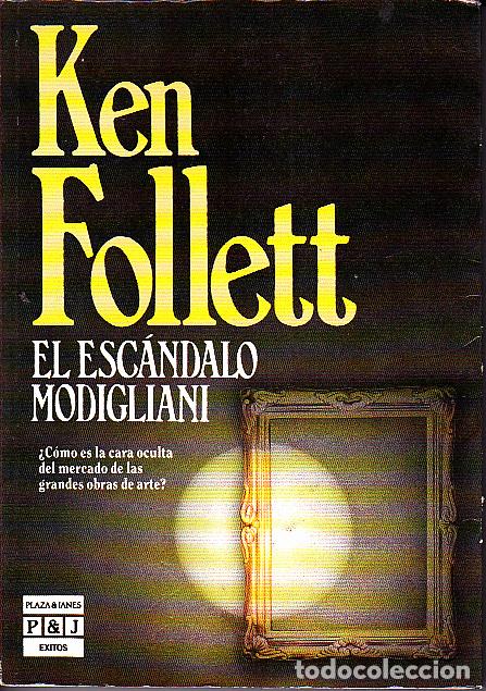 Libros: EL ESCANDOLO MODIGLIANI. - FOLLET, Ken. - Foto 1