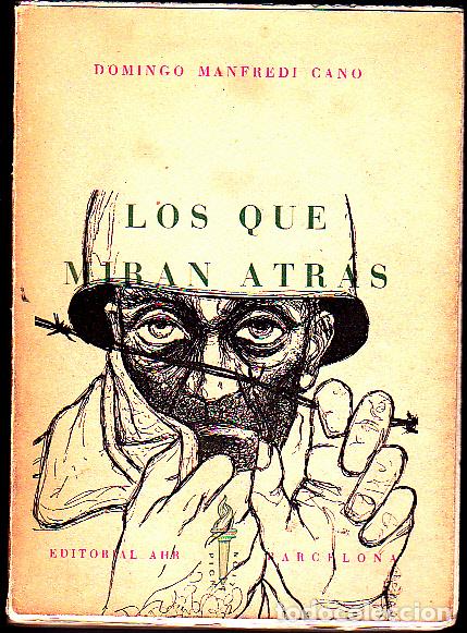 Libros: LOS QUE MIRAN ATR&Aacute;S. - MANFREDI CANO, Domingo. - Foto 1