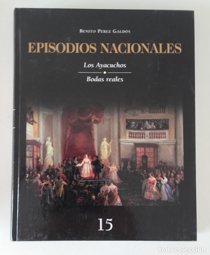 Libros: Episodios Nacionales 15 Los Ayacuchos. Bodas Reales