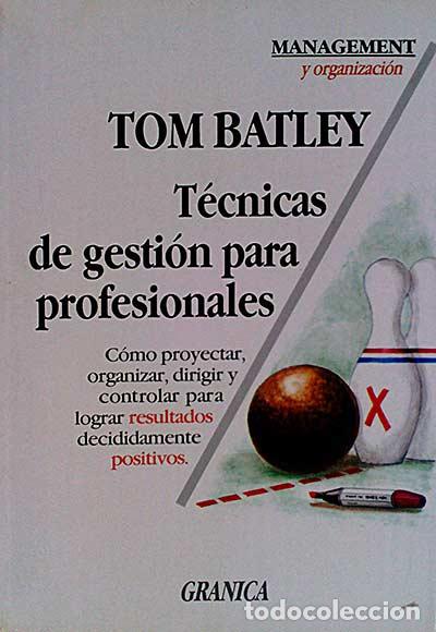 Libros: T&eacute;cnicas de gesti&oacute;n para profesionales - Tom Batley - Foto 1
