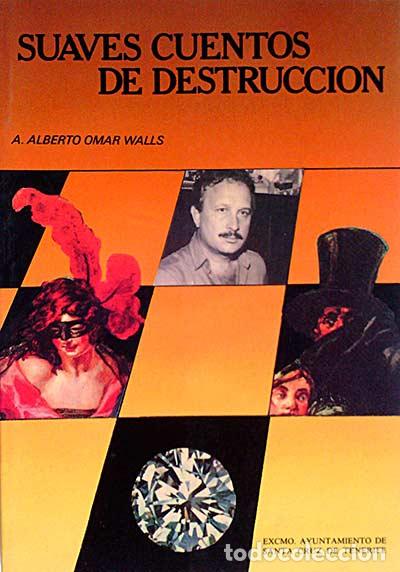 Libros: Suaves cuentos de destrucci&oacute;n - Alberto Omar Walls - Foto 1