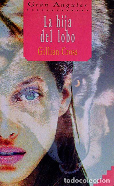 Libros: La hija del lobo - Gillian Cross - Foto 1