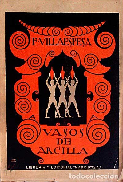 Libros: Vasos de arcilla - FRANCISCO VILLAESPESA - Foto 1