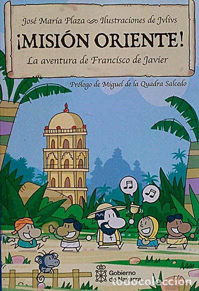 Libros: &iexcl;Misi&oacute;n oriente! - Jos&eacute; Mar&iacute;a Plaza - Foto 1