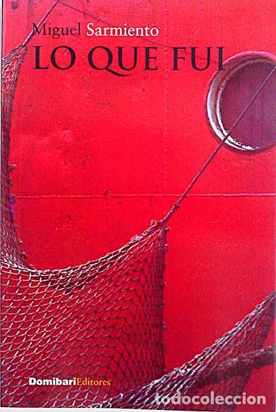 Libros: Lo que fui - Miguel Sarmiento - Foto 1