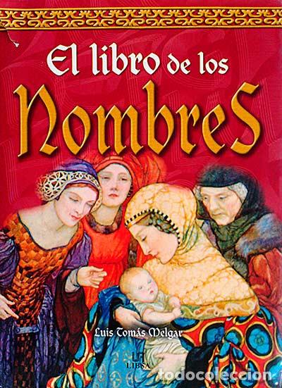 Libros: El libro de los nombres - Luis Tom&aacute;s Melgar - Foto 1