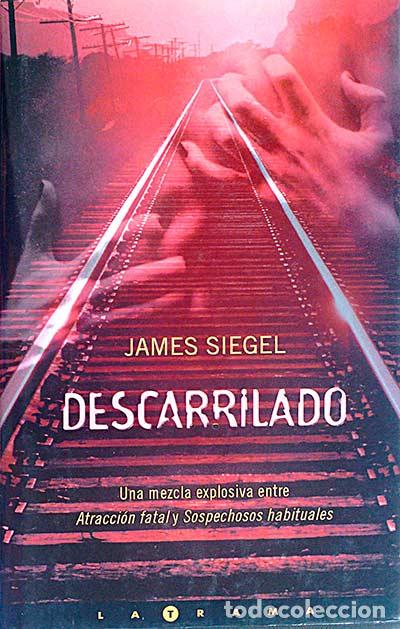 Libros: Descarrilado - James Siegel - Foto 1