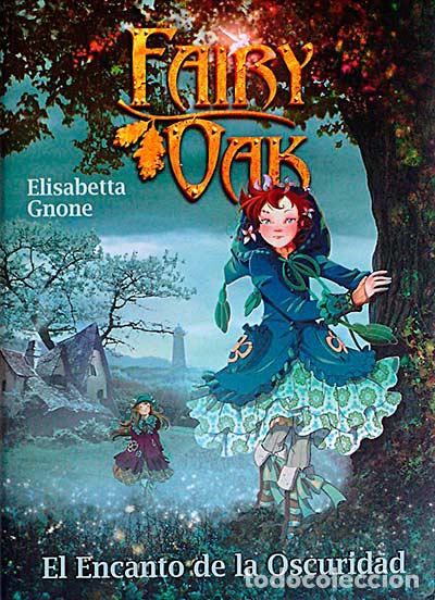 Libros: Fairy Oak. El encanto de la oscuridad - Elisabetta Gnone - Foto 1
