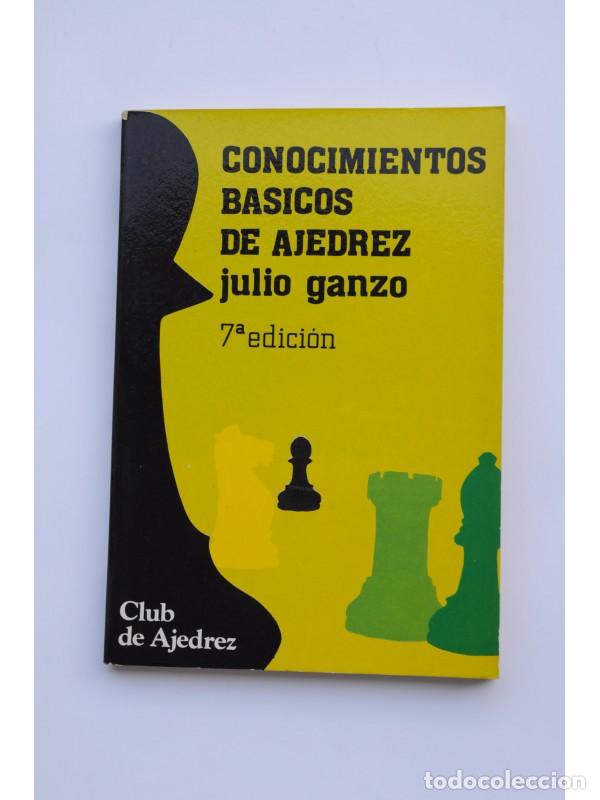 Libros: Conocimientos b&aacute;sicos de ajedrez - GANZO, Julio - Foto 1