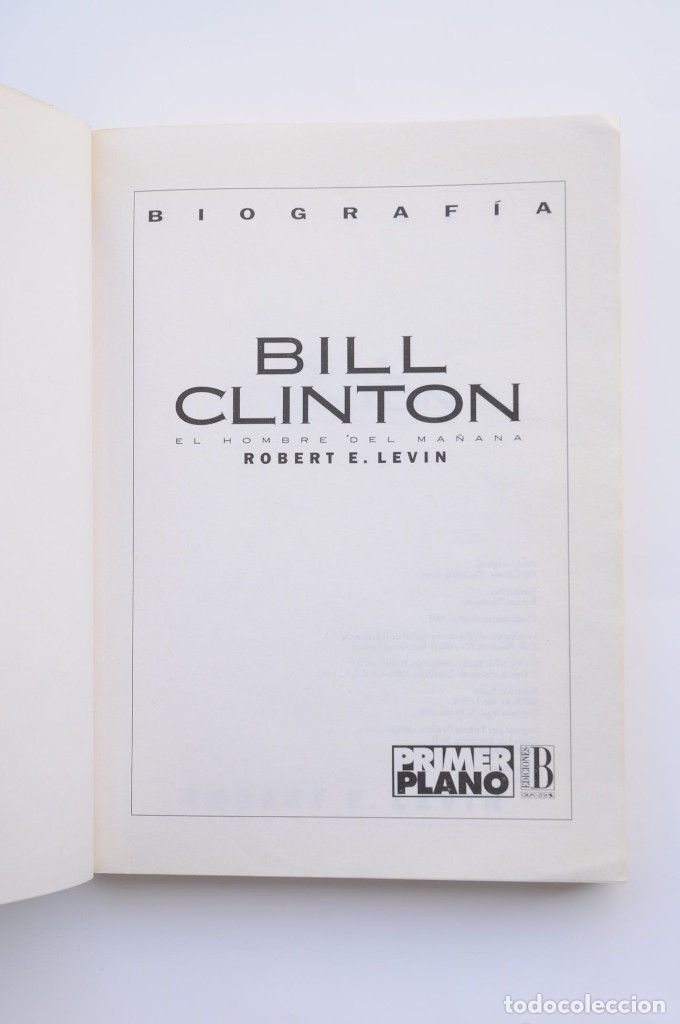 Libros: Bill Clinton. El hombre del ma&ntilde;ana - LEVIN, Robert E. - Foto 2
