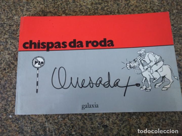 Libros: CHISPAS DA RODA -- QUESADA -- GALAXIA 1989 -- - Foto 1