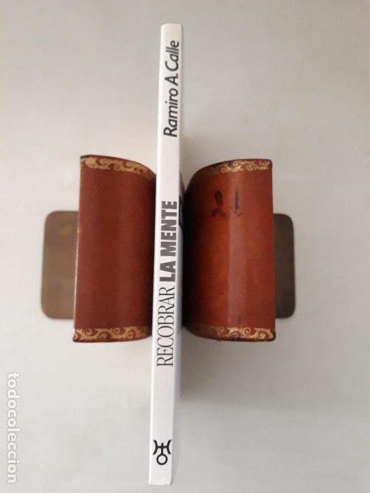 Libros: RECOBRAR LA MENTE. RAMIRO A. CALLE. Ediciones URANO. 1991 - Foto 7