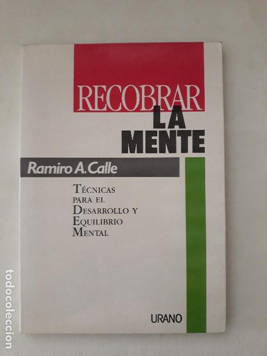 Libros: RECOBRAR LA MENTE. RAMIRO A. CALLE. Ediciones URANO. 1991 - Foto 1