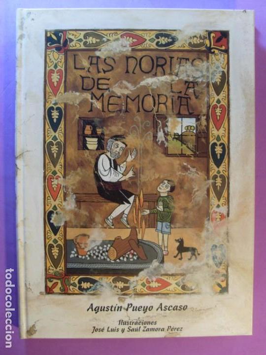 Libros: LAS NORIAS DE LA MEMORIA . Ra&iacute;ces Altoaragonesas / Agust&iacute;n Pueyo Ascaso / 1998