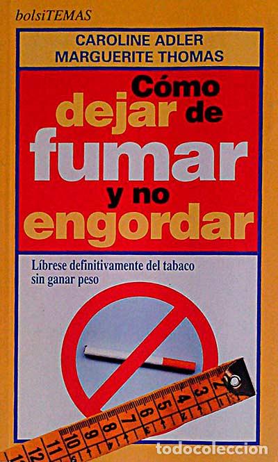 Libros: C&oacute;mo dejar de fumar y no engordar - Caroline Adler -Marguerite Thomas - Foto 1
