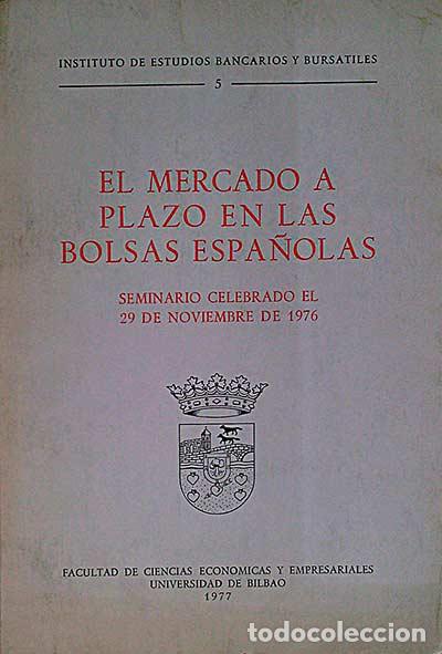 Libros: El mercado a plazo en las bolsas espa&ntilde;olas - VVAA - Foto 1